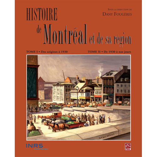 Histoire de Montréal et de sa région. Boîtier de 2 tomes